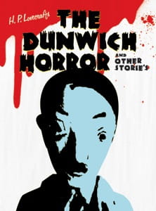 H. P. Lovecraft’s The Dunwich Horror and Other Stories